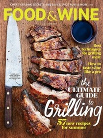 Food & Wine Magazine, June 2014: The Ultimate Guide to Grilling