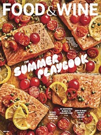 Food & Wine Magazine, June 2024: The Summer Playbook