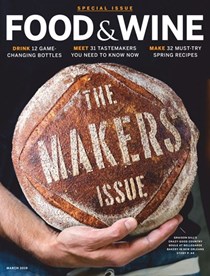 Food & Wine Magazine, March 2019: The Makers Issue