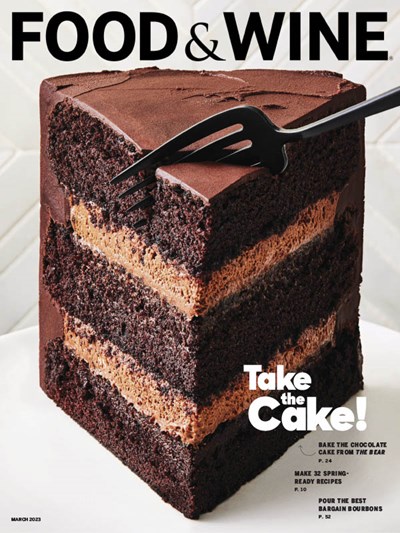 Food & Wine Magazine, March 2023: Take the Cake!