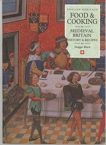 Food and Cooking in Medieval Britain: History & Recipes