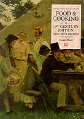 Food and Cooking in Nineteenth-Century Britain: History and Recipes (Food & cooking in Britain)