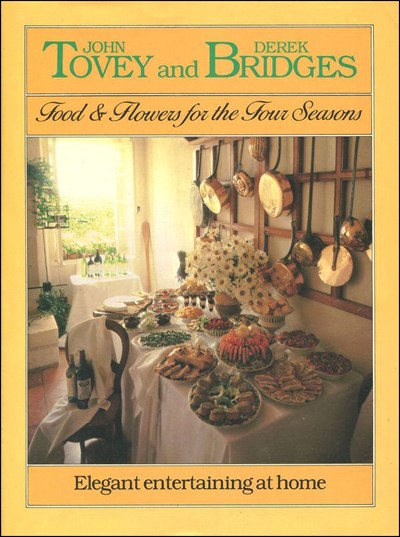 Food and Flowers for the Four Seasons: Elegant Entertaining at Home