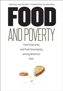  Food and Poverty: Food Insecurity and Food Sovereignty among America's Poor