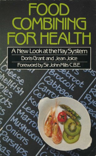 Food Combining for Health: New Look at the Hay System