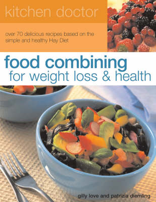 Food Combining: For Weight Loss and Health