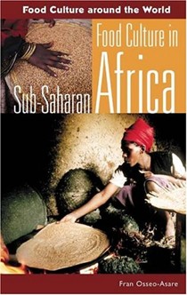 Food Culture in Sub-Saharan Africa (Food Culture around the World)