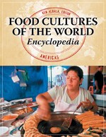 Food Cultures of the World Encyclopedia