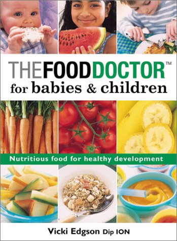 Food Doctor For Babies And Children: Nutritious Food For Healthy Development