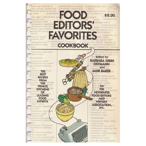 Food Editors' Favorites Cookbook: The best recipes from the private kitchens of leading food experts