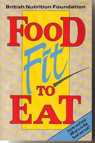 Food Fit to Eat
