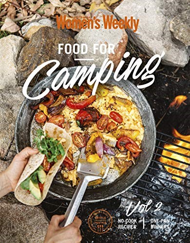 Food for Camping: Volume 2 No Cook Recipes, One Pan Dinners