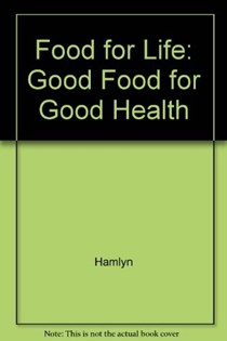 Food for Life: Good Food for Good Health
