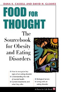 Food For Thought: Sourcebook For Obesity And Eating Disorders The Facts For Life Series