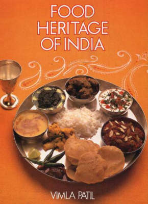 Food Heritage of India: A Collection of Unusual Recipes from Every Corner of India