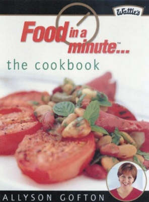 Food in a Minute Cookbook: Fifth Anniversary Edition