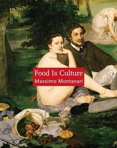 Food Is Culture (Arts and Traditions of the Table: Perspectives on Culinary History)