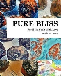 Food! It's Spelt With Love: Pure Bliss