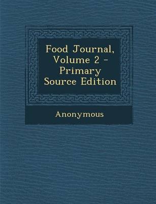 Food Journal, Volume 2 - Primary Source Edition