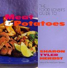 Food Lover's Guide To Meat & Potatoes