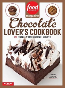 Food Network Chocolate Lover's Cookbook: 125 Totally Irresistable Recipes