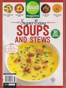Food Network Special Issue - Super Easy Soups and Stews