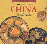 Food of China: Authentic Recipes from the Middle Kingdom