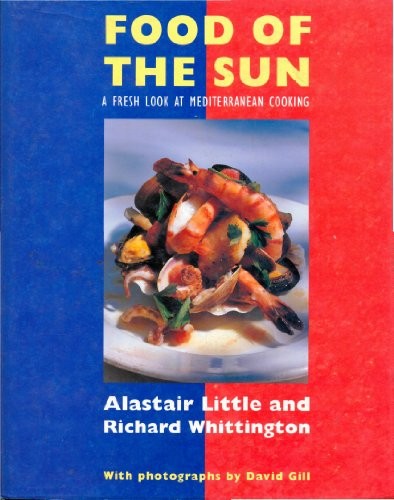 Food of the Sun: A Fresh Look at Mediterranean Cooking