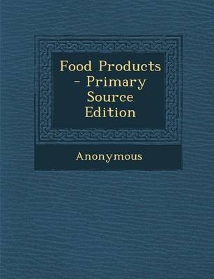 Food Products - Primary Source Edition