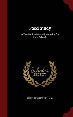 Food Study: A Textbook in Home Economics for High Schools