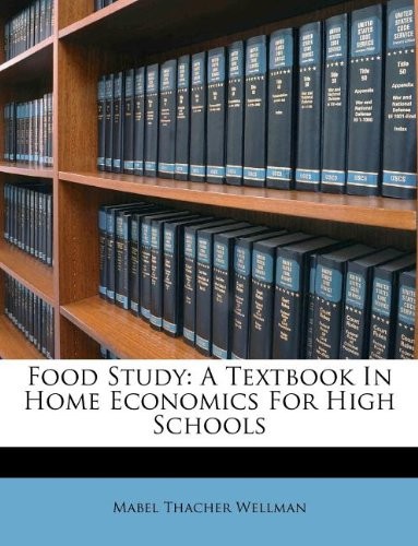 Food Study: A Textbook in Home Economics for High Schools