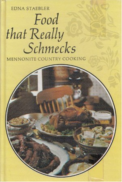 Food That Really Schmecks: Mennonite Country Cooking