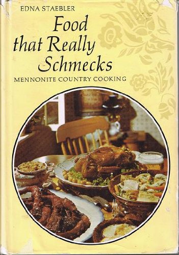 Food That Really Schmecks: Mennonite Country Cooking