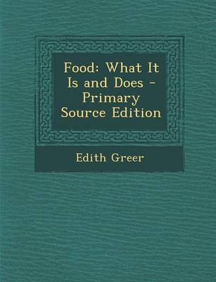 Food: What It Is and Does - Primary Source Edition