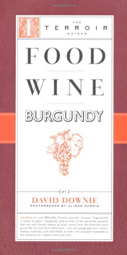 Food Wine Burgundy (The Terroir Guides)