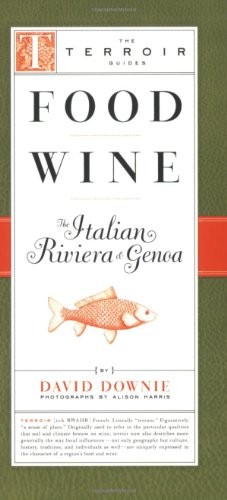 Food Wine The Italian Riviera & Genoa (The Terroir Guides)