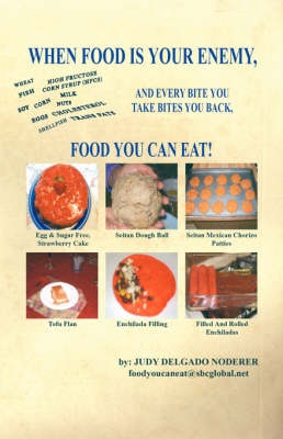 Food You Can Eat! - When Food Is Your Enemy