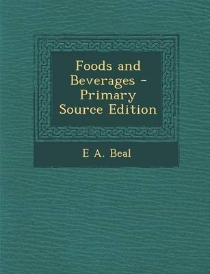 Foods and Beverages - Primary Source Edition
