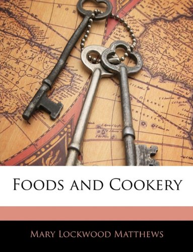 Foods and Cookery