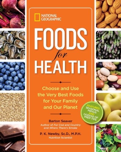 Foods for Health: Choose and Use the Very Best Foods for Your Family and Our Planet