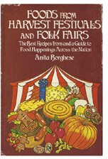 Foods from Harvest Festivals and Folk Fairs: The Best Recipes from and a Guide to Food Happenings Across the Nation