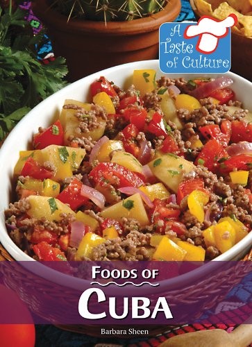 Foods of Cuba (Taste of Culture)