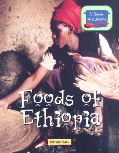 Foods of Ethiopia (Taste of Culture)