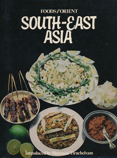 Foods of the Orient - South-East Asia