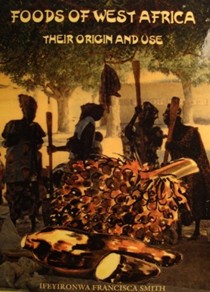 Foods of West Africa: Their Origin and Use