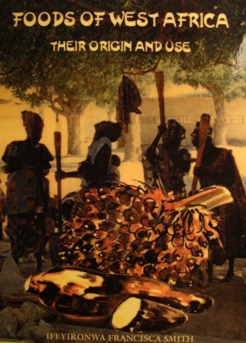 Foods of West Africa: Their Origin and Use
