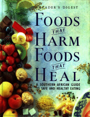 Foods That Harm, Foods That Heal: A Southern African Guide to Safe and Healthy Eating