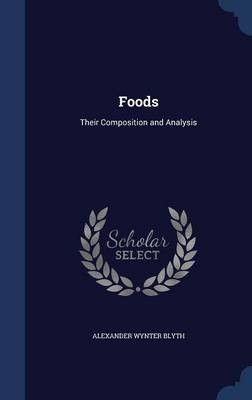 Foods: Their Composition and Analysis
