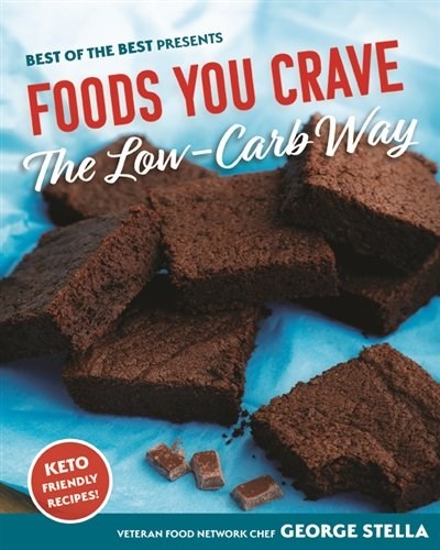 Foods You Crave: The Low-Carb Way (Best of the Best Presents Series)