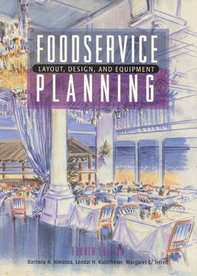 Foodservice Planning: Layout, Design, and Equipment